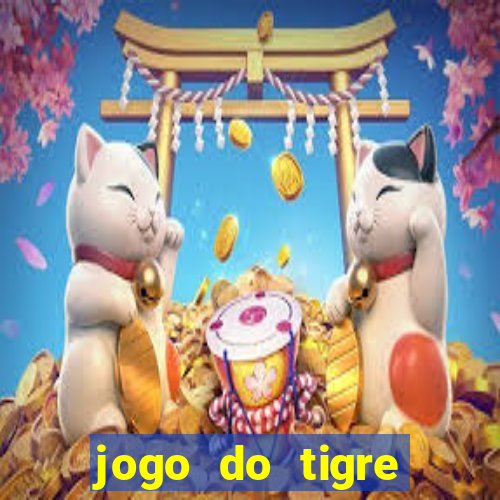 jogo do tigre ganha dinheiro mesmo